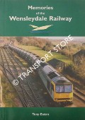 Memories of the Wensleydale Railway by EATON, Tony